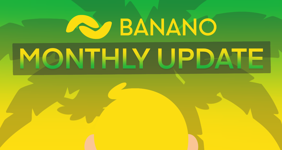 BANANO Monthly Update #38 (June 2021)