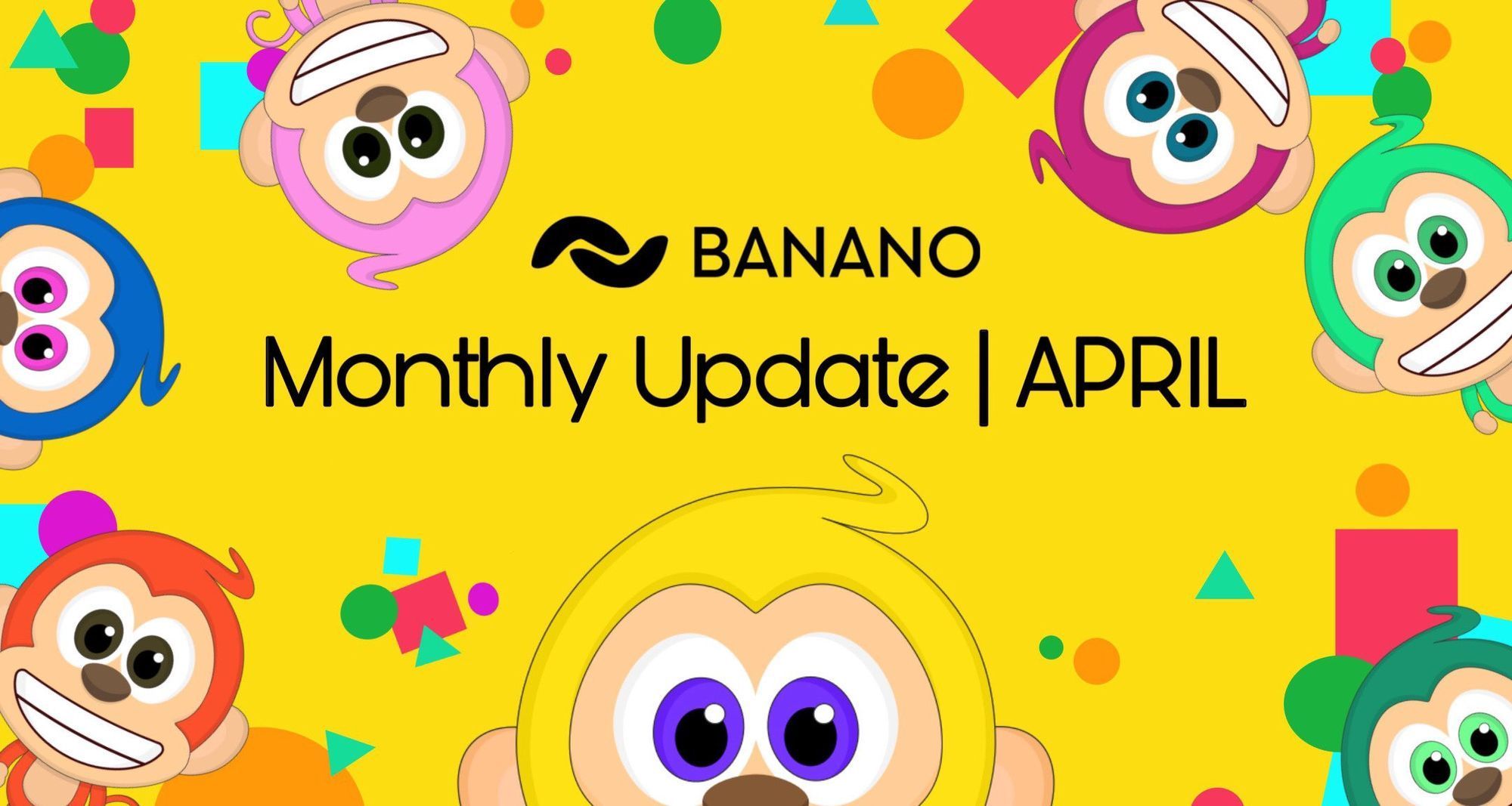 BANANO Monthly Update #24 (April 2020)