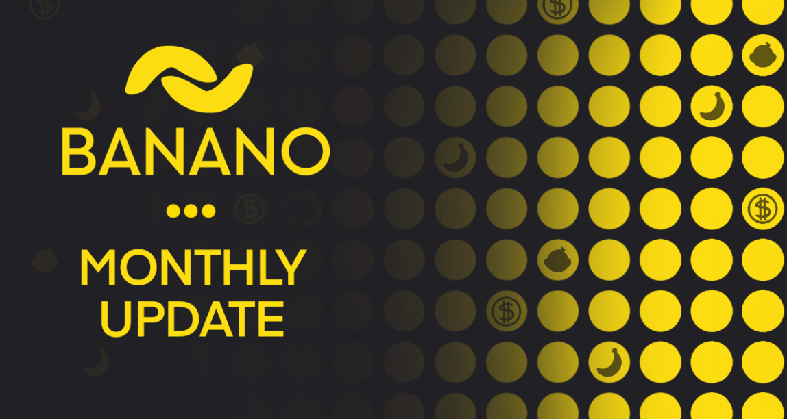 BANANO Monthly Update #63 (July 2023)
