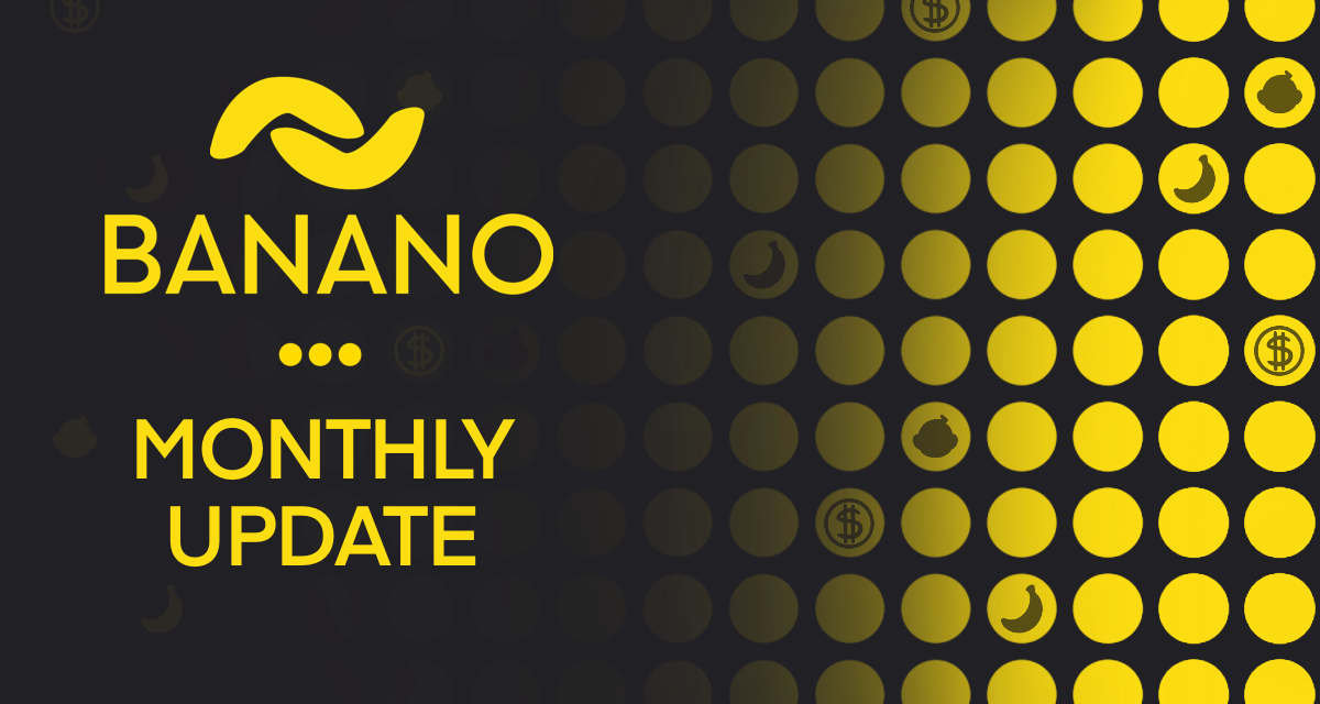 BANANO Monthly Update #40 (August 2021)